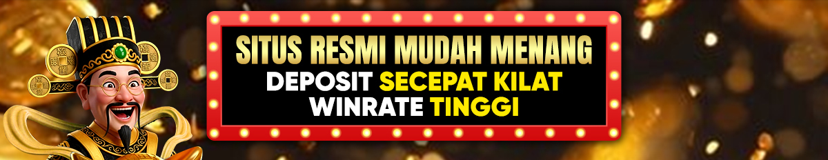 Situs resmi deposit kilat dan winrate tinggi